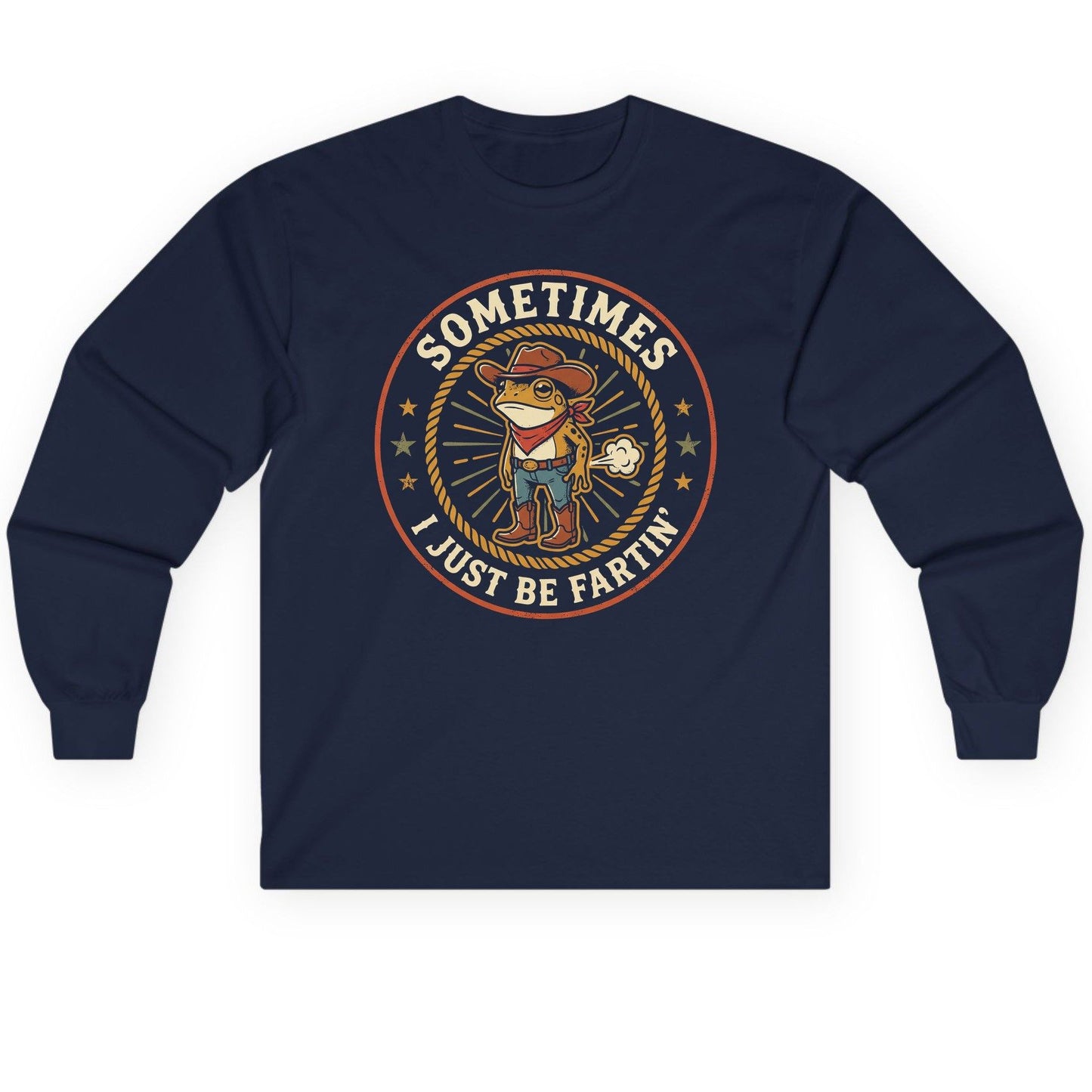 Sometimes I Just Be Fartin' cowboy frog Long Sleeve Tee Navy product mockup
