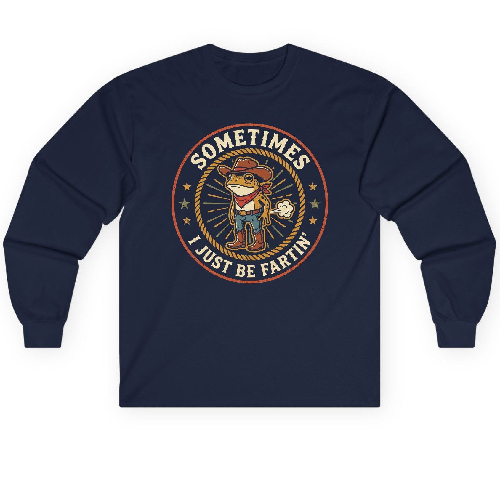 Sometimes I Just Be Fartin' cowboy frog Long Sleeve Tee Navy product mockup