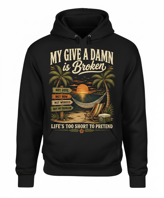 My Give a Damn is Broken Tropical Beach T-Shirt Hoodie - Black