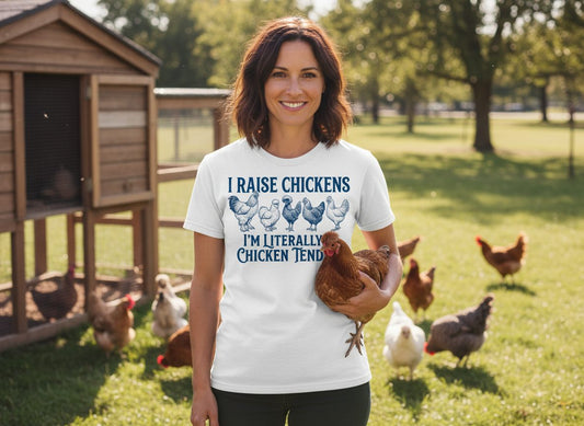 I Raise Chickens I'm Literally a Chicken Tender chicken farming T-Shirt White lifestyle mockup