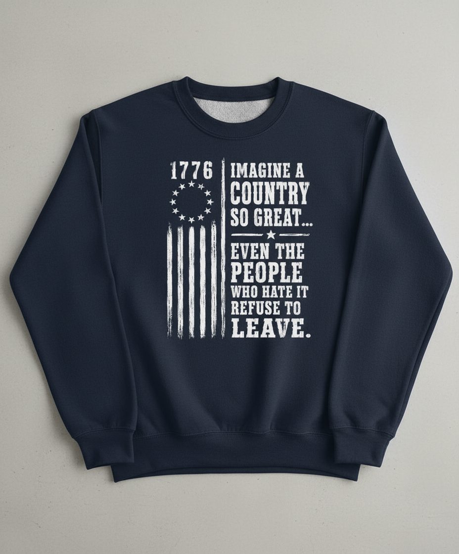 Imagine a Country So Great Patriotic Funny Patriotism Sweatshirt - product mockup - Navy