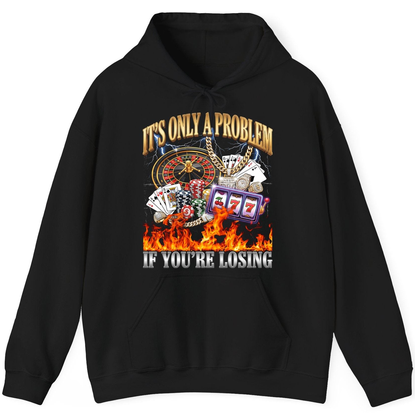 It's Only a Problem If You're Losing gambling Hoodie Black product mockup