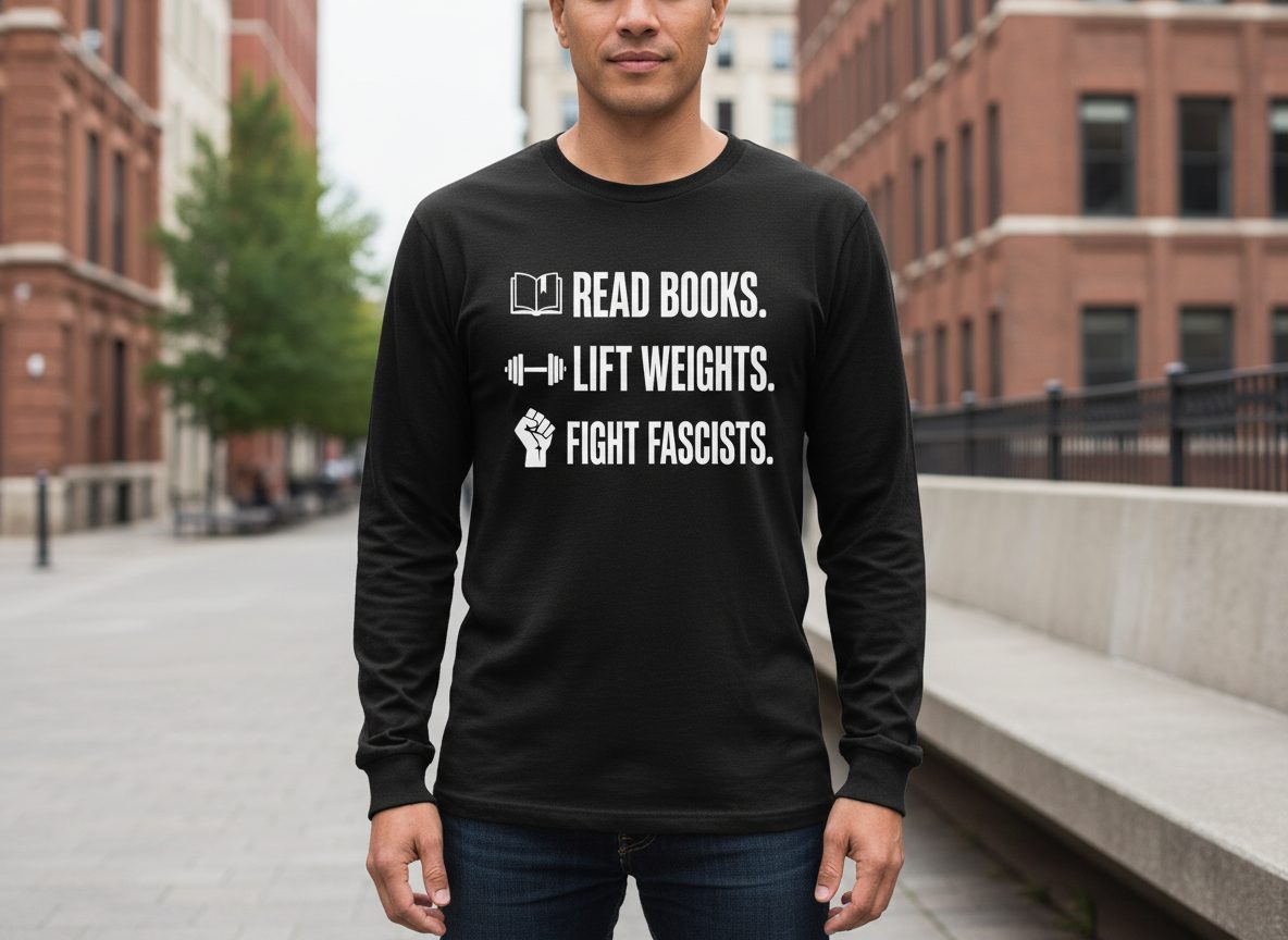 Read Books Lift Weights Fight Fascists Activism Long Sleeve Tee - lifestyle model mockup - Black
