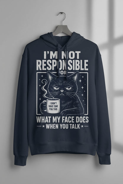 I'm Not Responsible for What My Face Does When You Talk Funny Sarcastic Cat Hoodie - product mockup - Navy