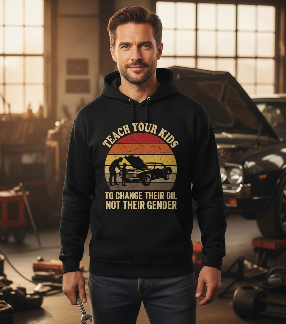 Teach Your Kids to Change Their Oil Not Their Gender car mechanics Hoodie Black lifestyle mockup