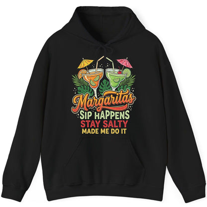 Margaritas Sip Happens Stay Salty Made Me Do It Hoodie - product mockup - Black