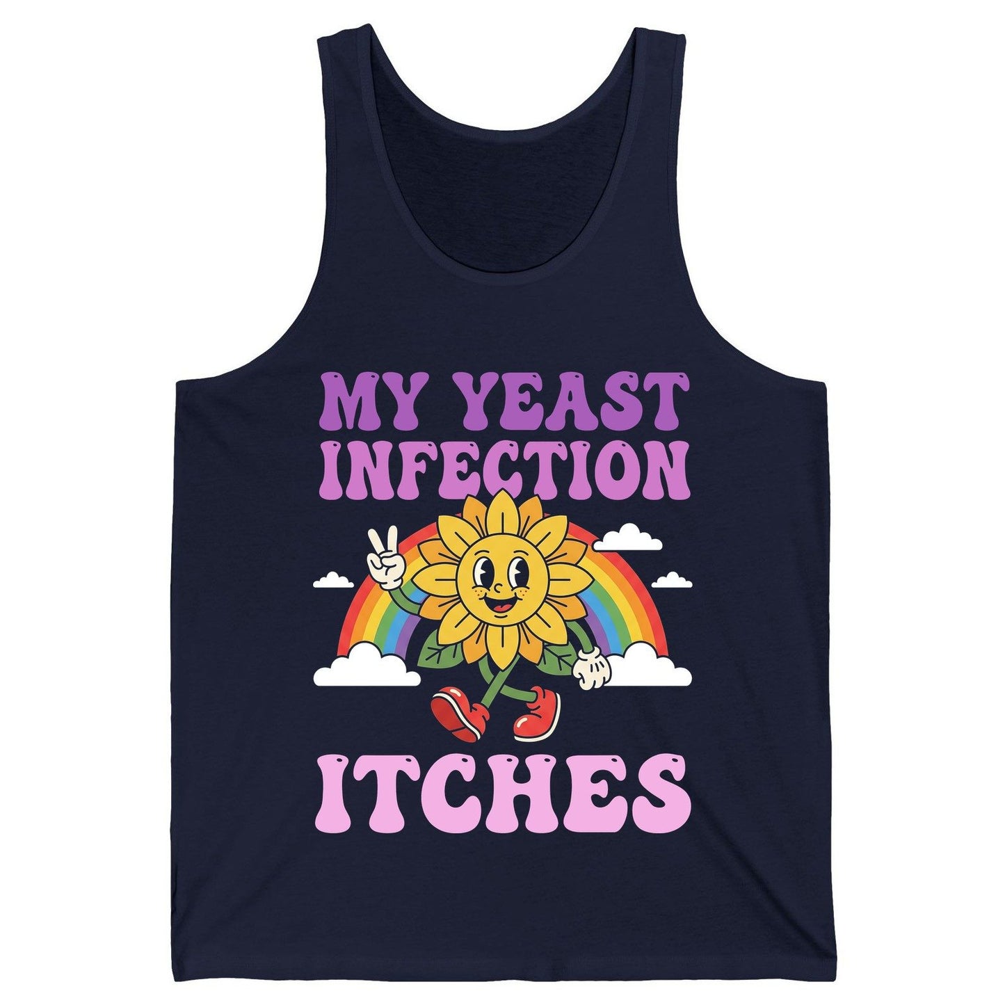 My Yeast Infection Itches Funny Sarcastic Humor Tank Top - product mockup - Navy