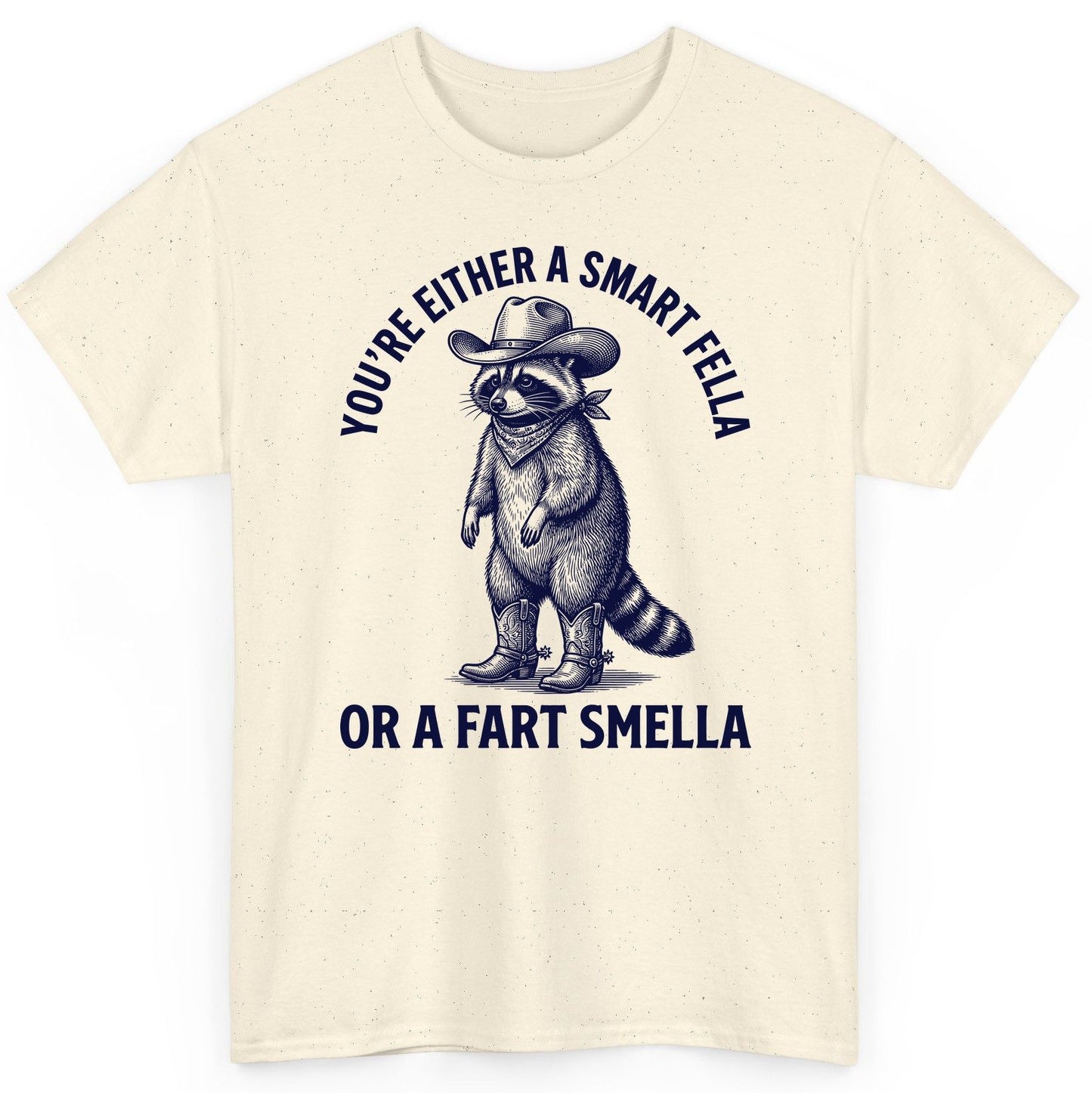 You're Either a Smart Fella or a Fart Smella cowboy raccoon T-Shirt Natural product mockup