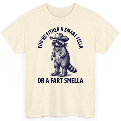 You're Either a Smart Fella or a Fart Smella cowboy raccoon T-Shirt Natural product mockup