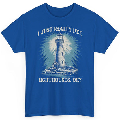 I Just Really Like Lighthouses, Ok? lighthouse T-Shirt Royal product mockup