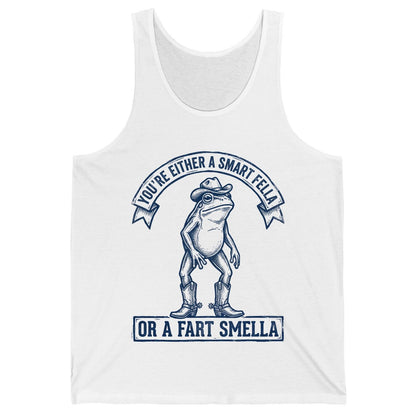 You're Either a Smart Fella or a Fart Smella cowboy frog Tank Top White product mockup