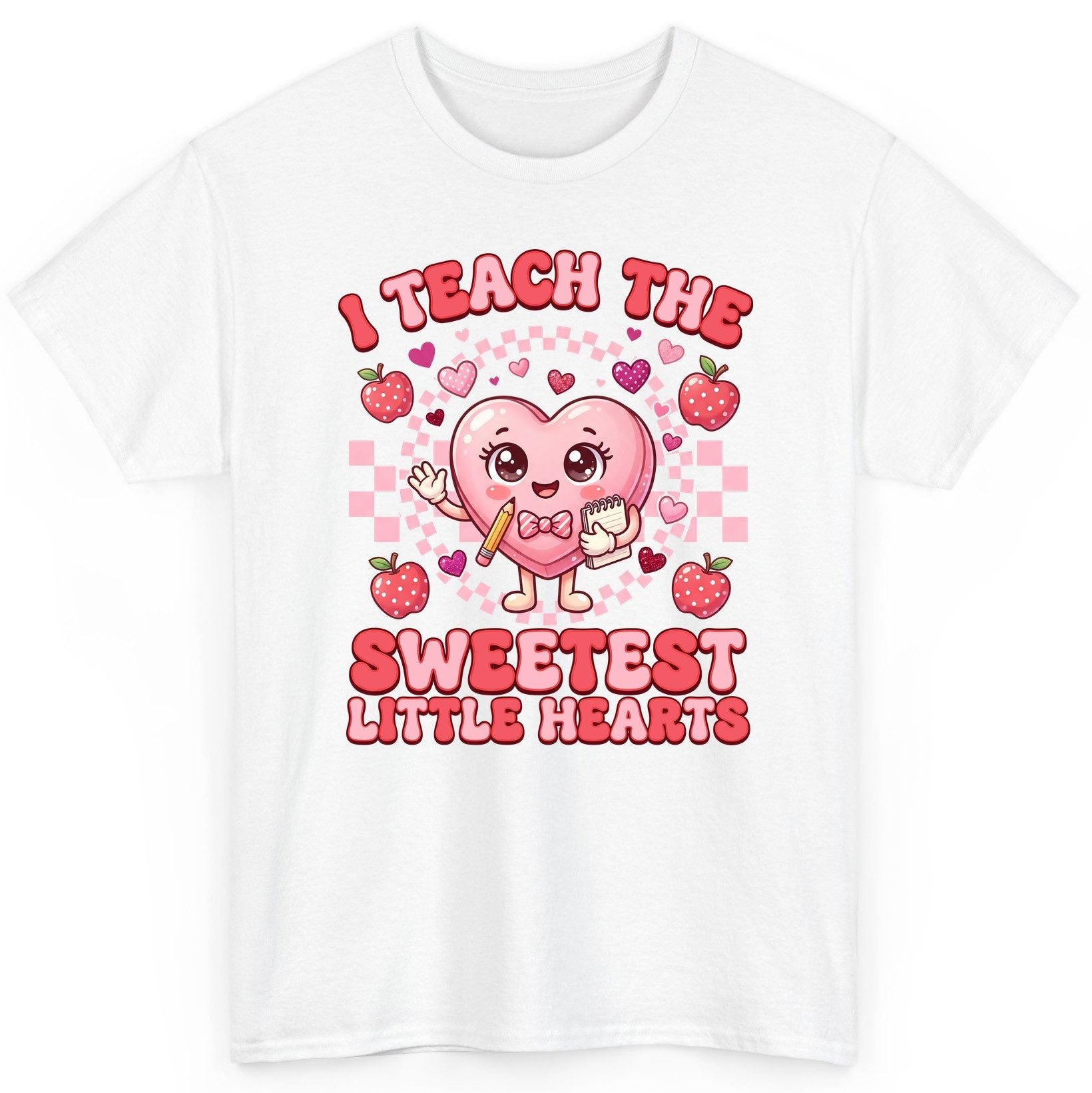 I Teach the Sweetest Little Hearts teaching T-Shirt White product mockup