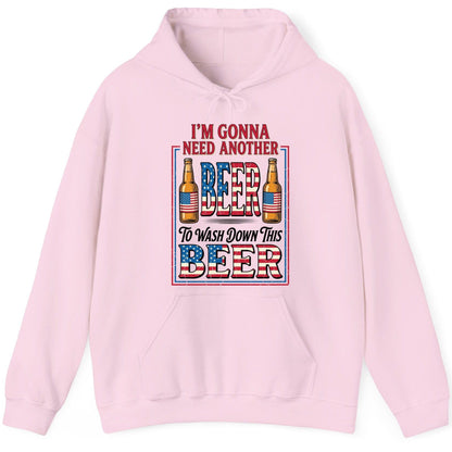 I'm Gonna Need Another Beer to Wash Down This Beer patriotic beer drinking Hoodie Light Pink product mockup
