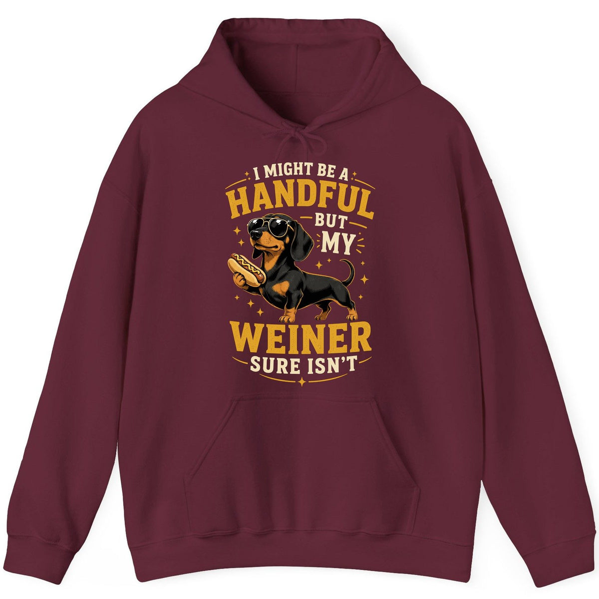 I Might Be a Handful but My Weiner Sure Isn't dachshund Hoodie Maroon product mockup