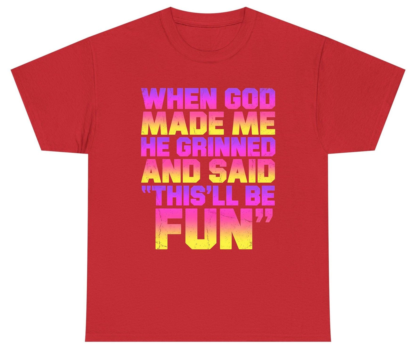WHEN GOD MADE ME HE Grinned AND SAID THIS'LL BE FUN Youth T-Shirt - product mockup - Red