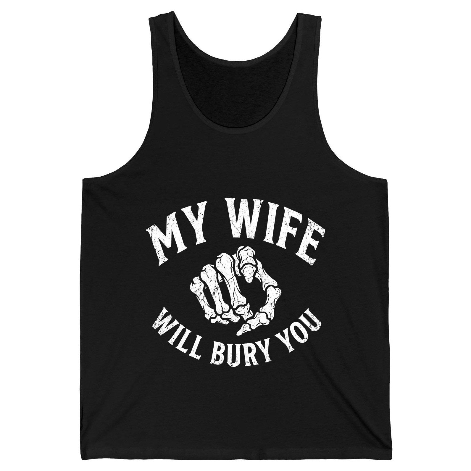 My Wife Will Bury You skeletal hand Tank Top Black product mockup
