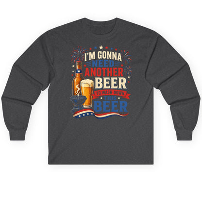 I'm Gonna Need Another Beer to Wash Down This Beer patriotic drinking humor Long Sleeve Tee Dark Heather product mockup