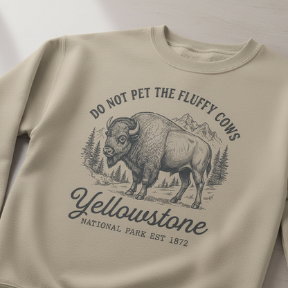 Do Not Pet The Fluffy Cows Yellowstone Bison Vintage Design Sweatshirt - Sand