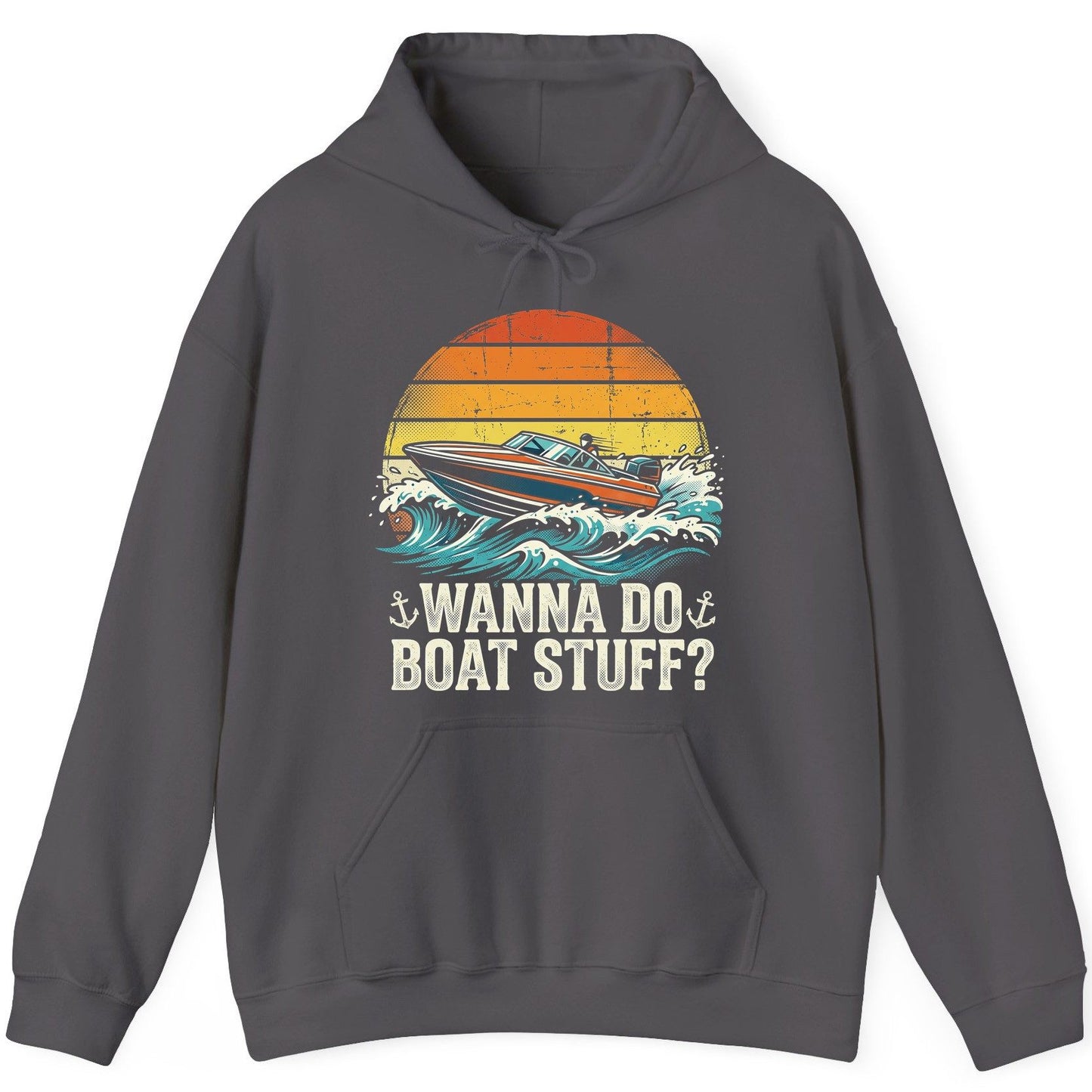 WANNA DO BOAT STUFF Funny Boating Hoodie - product mockup - Charcoal