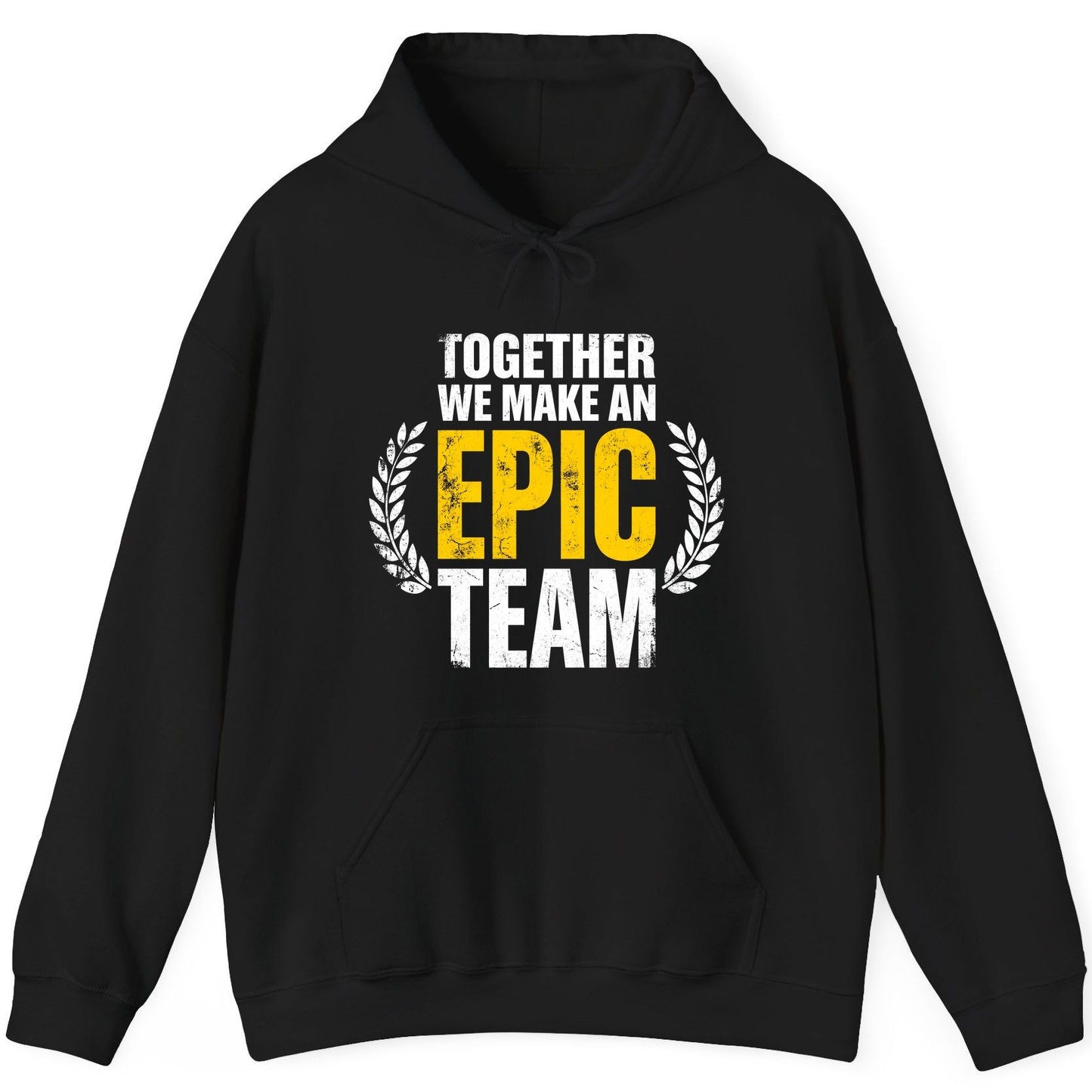 Together We Make an Epic Team teamwork Hoodie Black product mockup