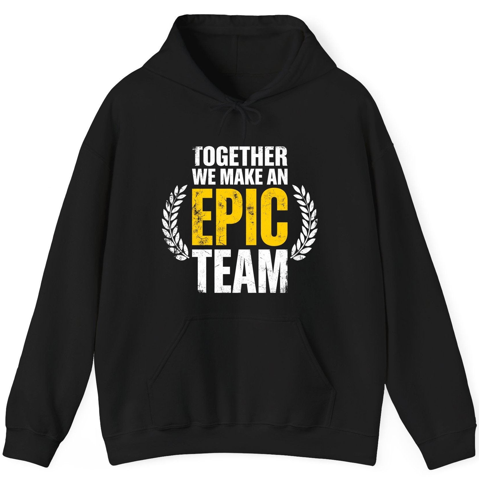 Together We Make an Epic Team teamwork Hoodie Black product mockup