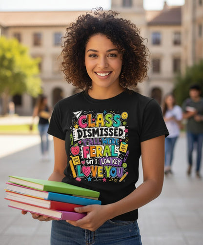 Class Dismissed Y'all Were Feral but I Low Key Love You T-Shirt - lifestyle model mockup - Black