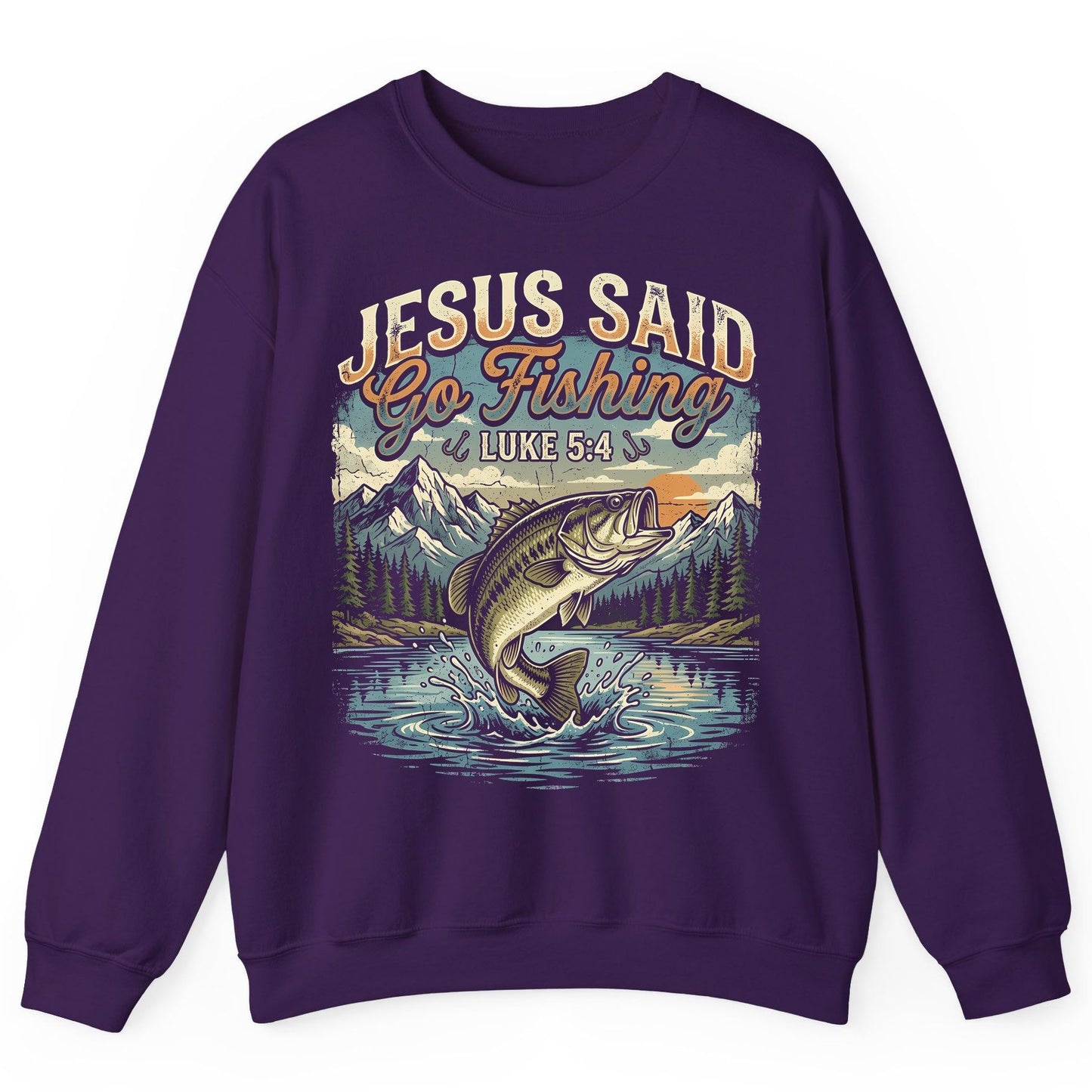 JESUS SAID Go Fishing LUKE 5 4 Retro Christian Sweatshirt - product mockup - Purple