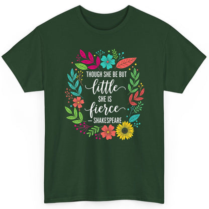 Though She Be but Little She Is Fierce - Shakespeare empowerment T-Shirt Forest Green product mockup
