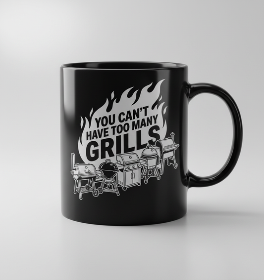 You Can't Have Too Many Grills BBQ Enthusiast Design Black Mug - Black
