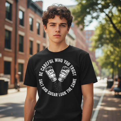 BE Careful WHO YOU TRUST SALT AND SUGAR LOOK THE SAME Youth T-Shirt - lifestyle model mockup - Black