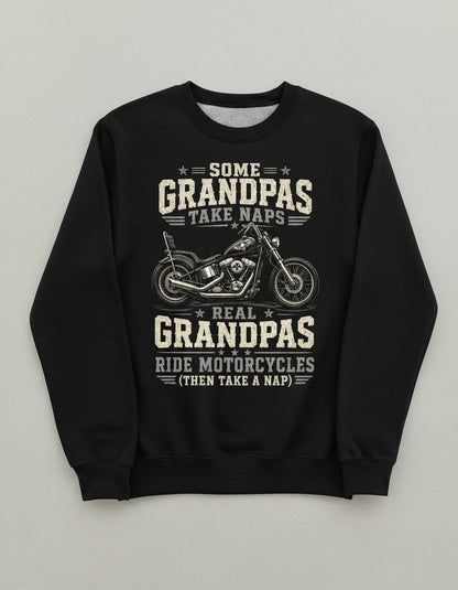 Some Grandpas Take Naps Real Grandpas Ride Motorcycles (then Take a Nap) Funny Biker Sweatshirt - product mockup - Black