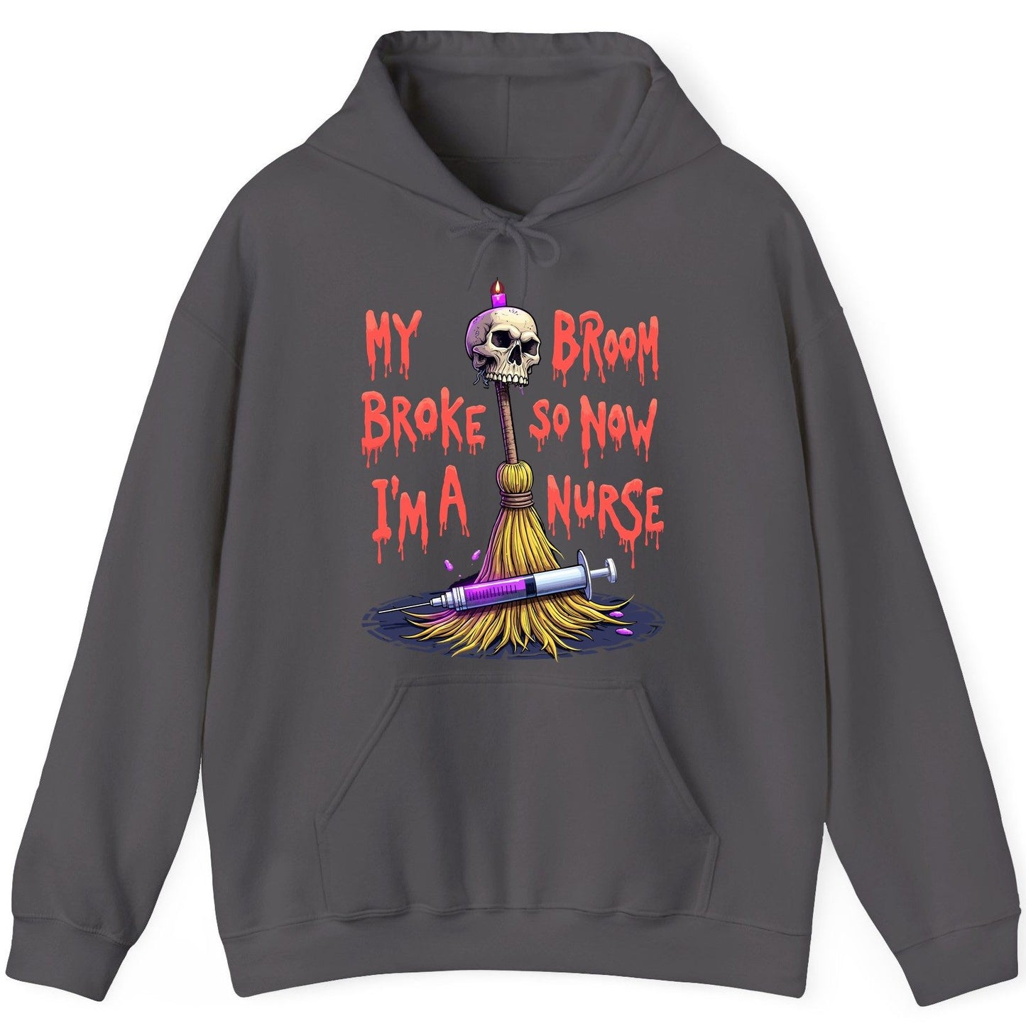 My Broom Broke So Now I'm a Nurse Halloween nurse Hoodie Charcoal product mockup