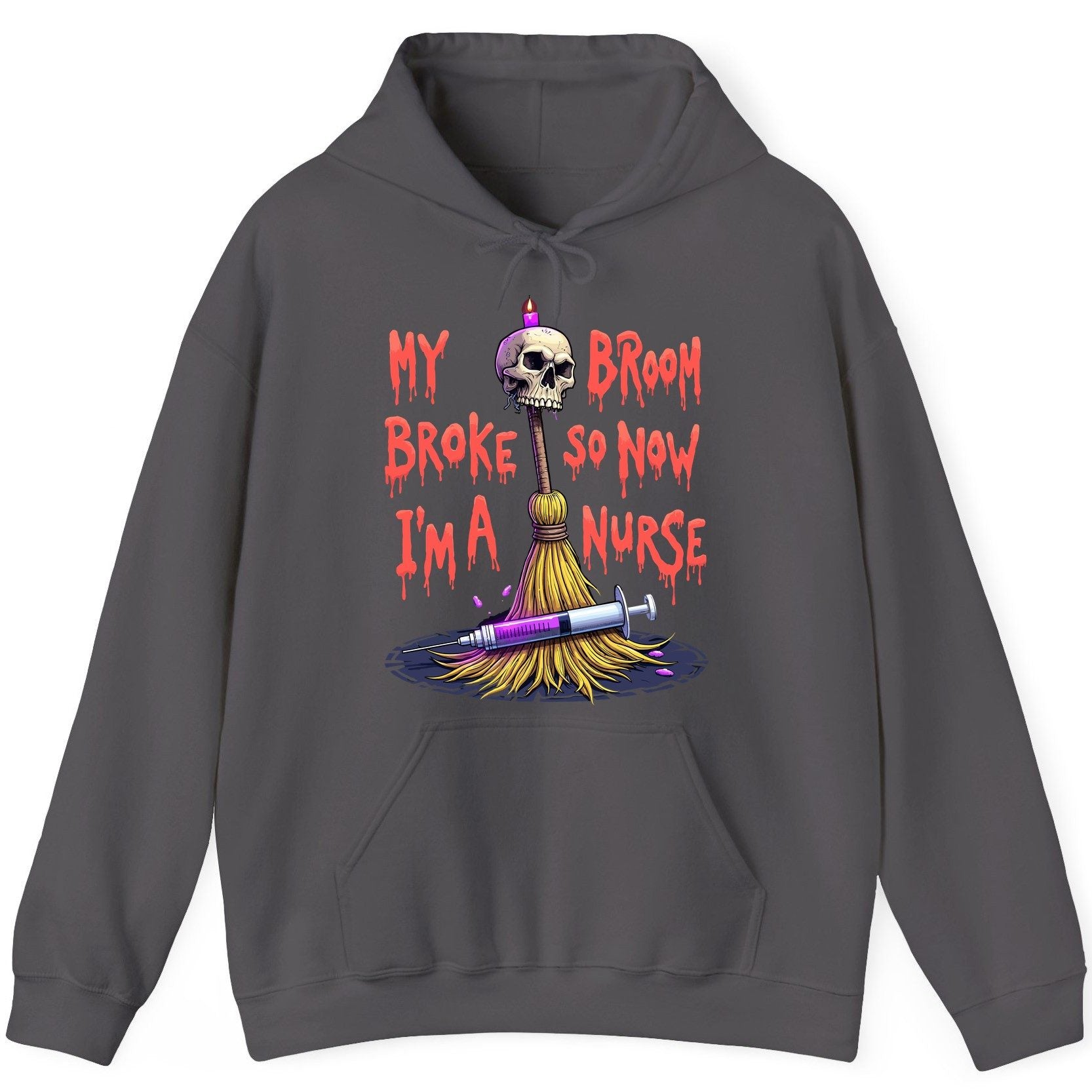 My Broom Broke So Now I'm a Nurse Halloween nurse Hoodie Charcoal product mockup
