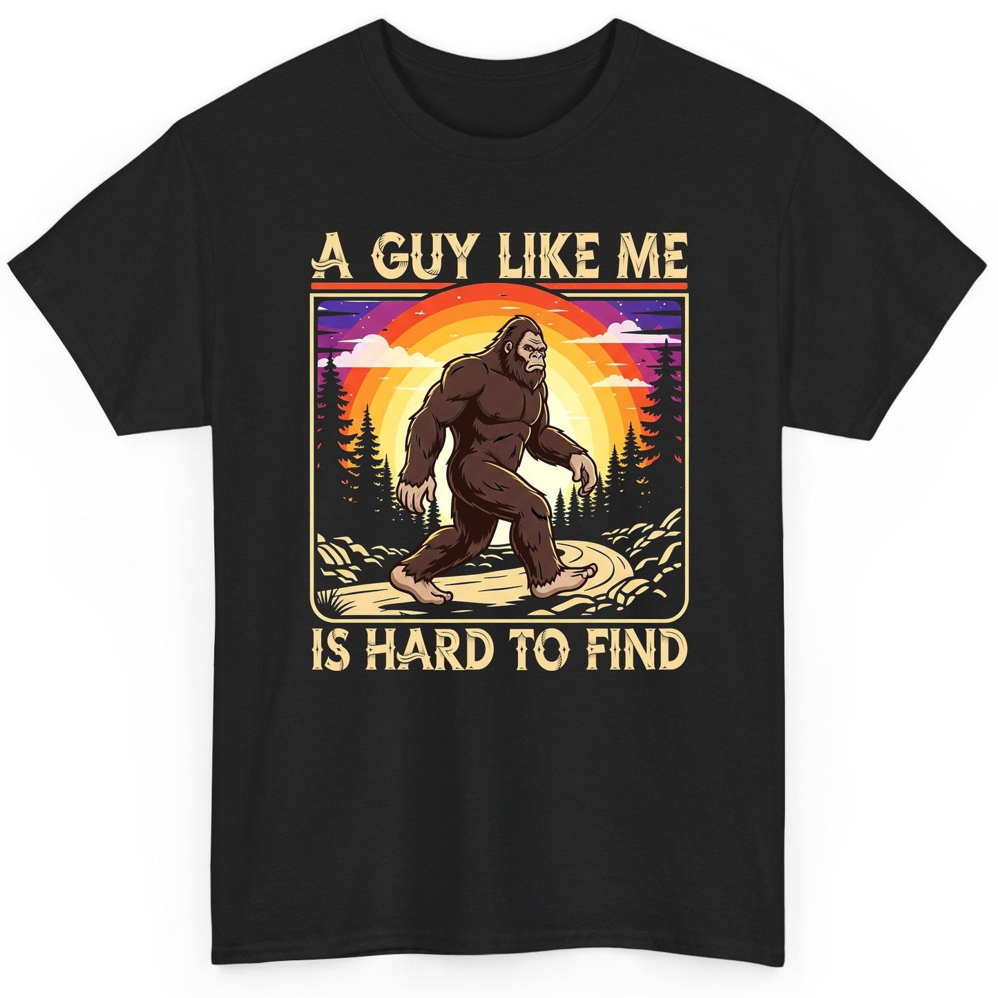 A Guy Like Me Is Hard to Find bigfoot T-Shirt Black product mockup