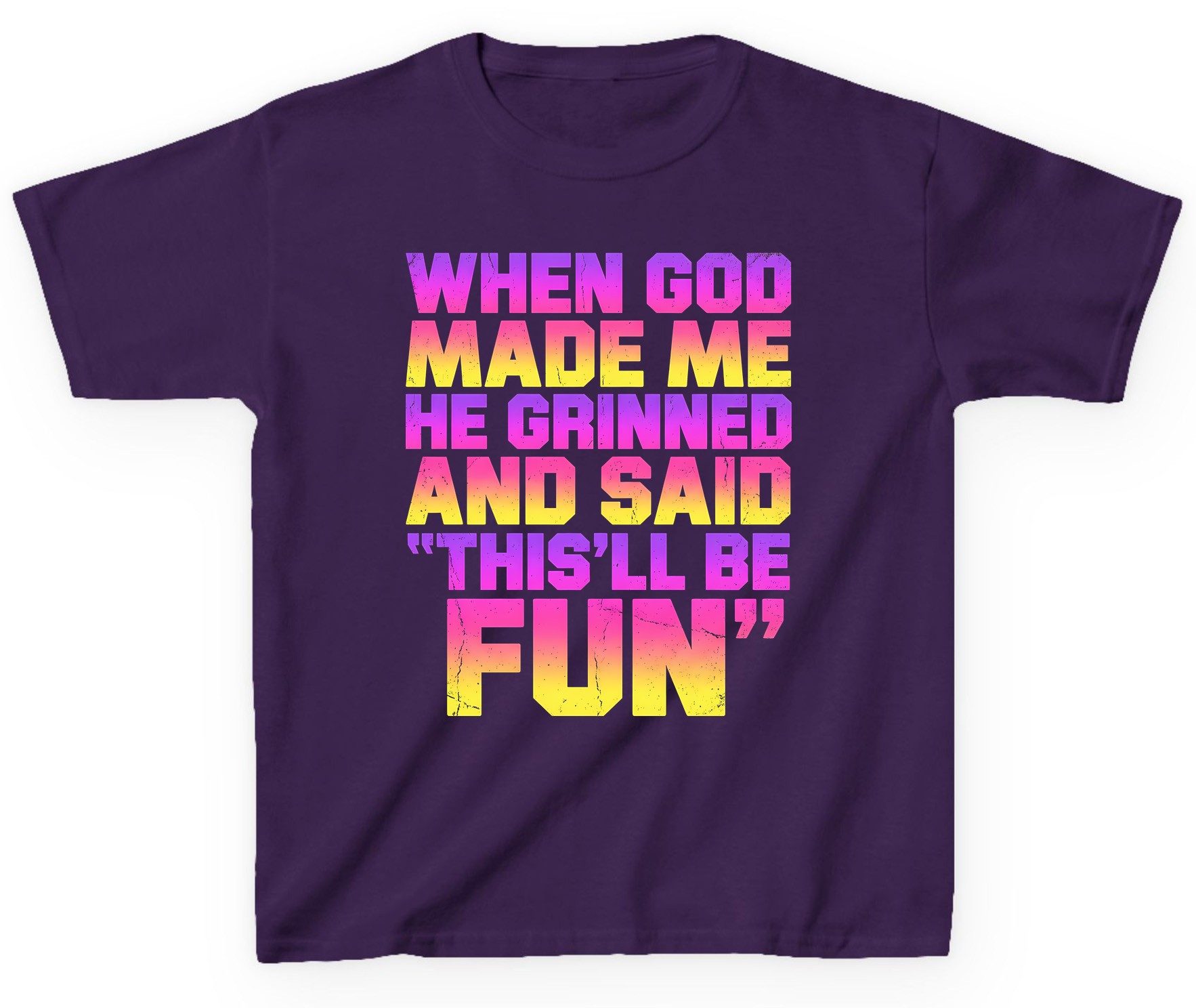 WHEN GOD MADE ME HE Grinned AND SAID THIS'LL BE FUN Youth T-Shirt - product mockup - Purple
