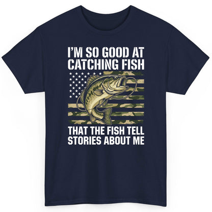 I'm So Good at Catching Fish That the Fish Tell Stories About Me fishing T-Shirt Navy product mockup