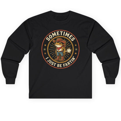 Sometimes I Just Be Fartin' cowboy frog Long Sleeve Tee Black product mockup