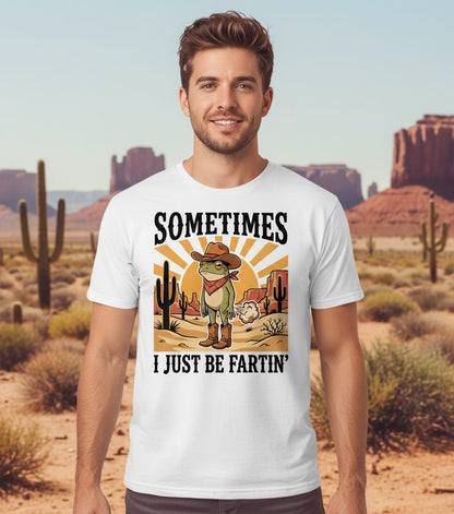 Sometimes It Just Be Fartin' cowboy frog T-Shirt White lifestyle mockup