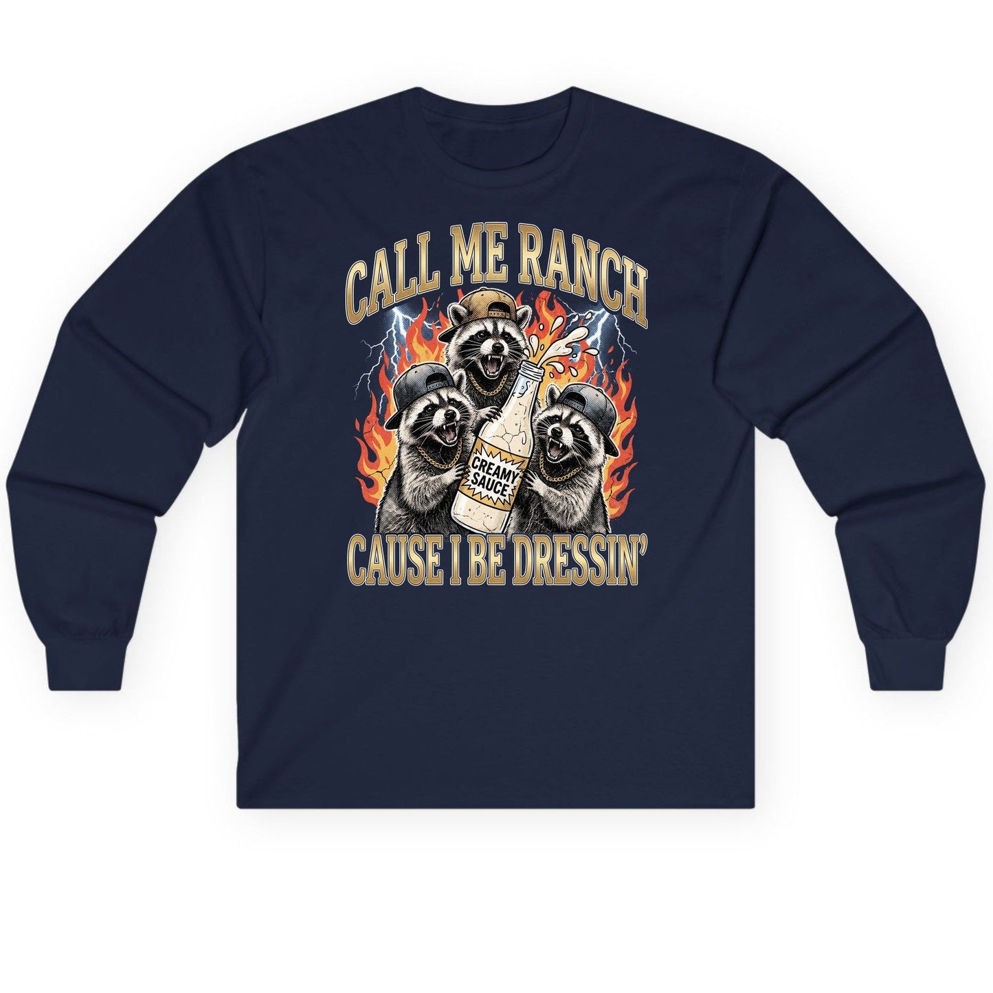 Call Me Ranch Cause I Be Dressin' raccoons Long Sleeve Tee Navy product mockup