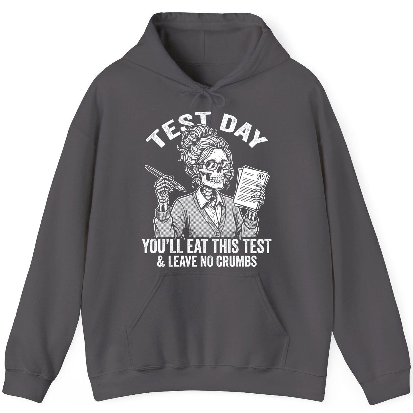 You'll Eat This Test & Leave No Crumbs Funny Day Hoodie - product mockup - Charcoal