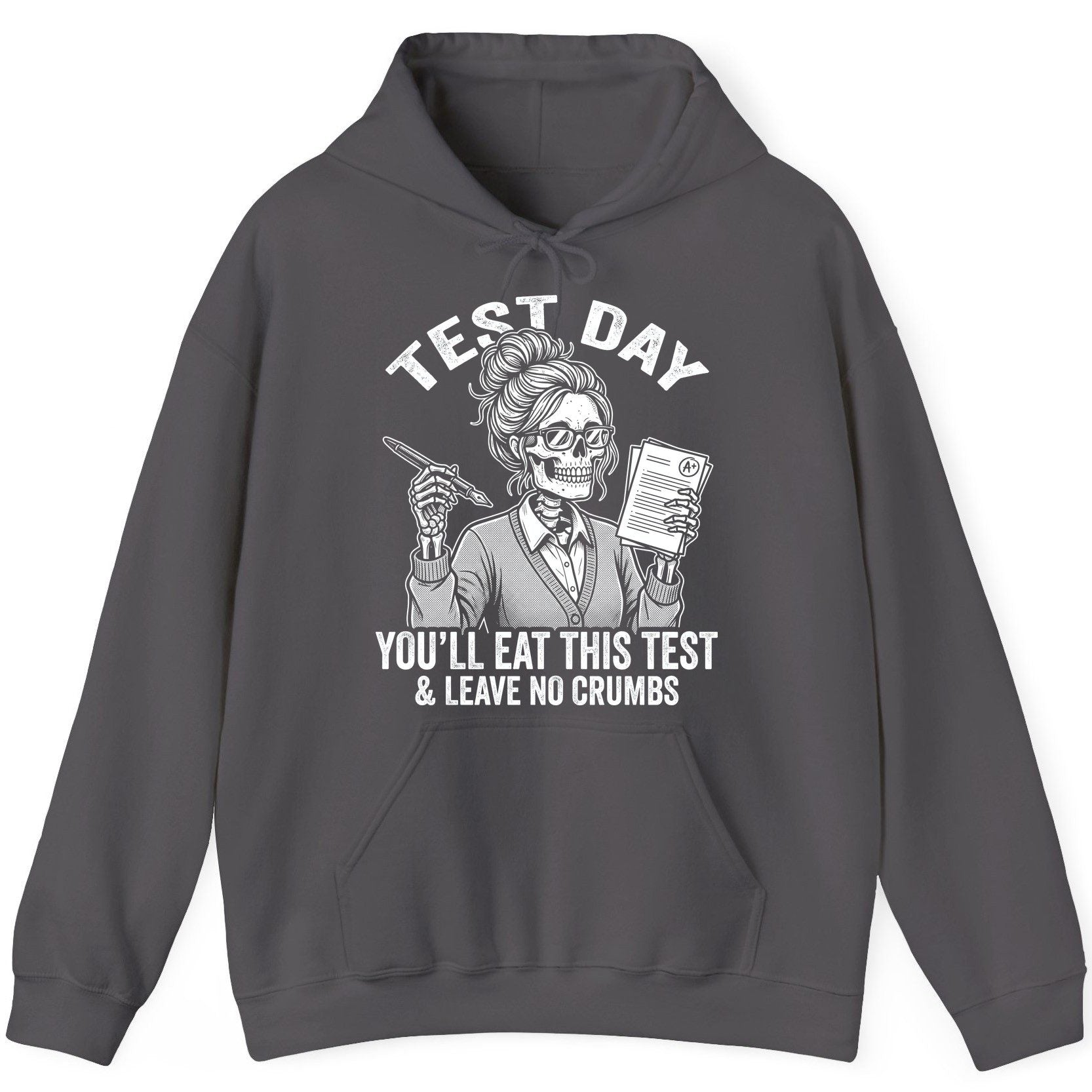 You'll Eat This Test & Leave No Crumbs Funny Day Hoodie - product mockup - Charcoal