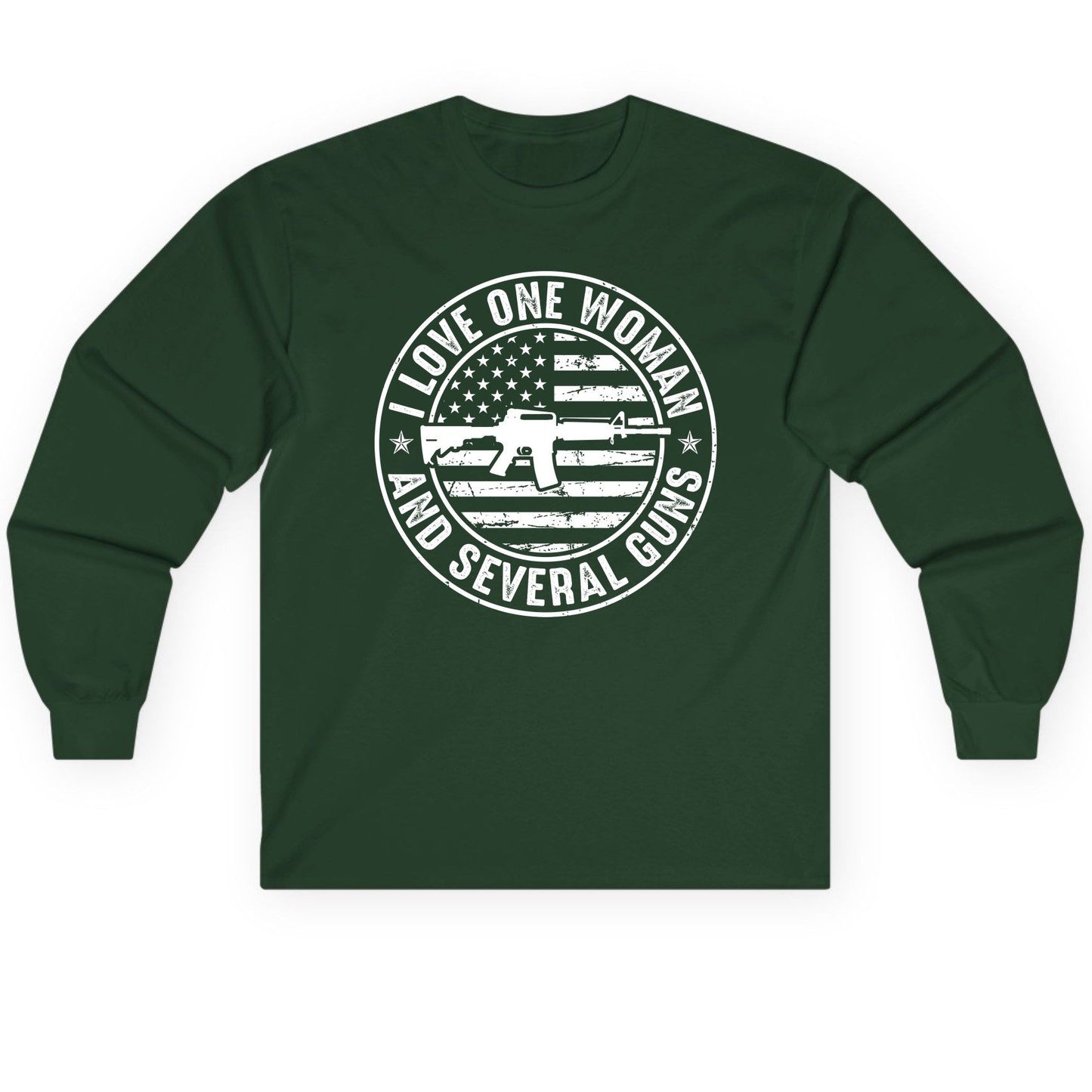 I LOVE ONE WOMAN AND Several GUNS Funny Gun Owners Long Sleeve Tee - product mockup - Forest Green