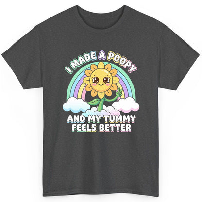 I Made a Poopy and My Tummy Feels Better kawaii sunflower T-Shirt Dark Heather product mockup
