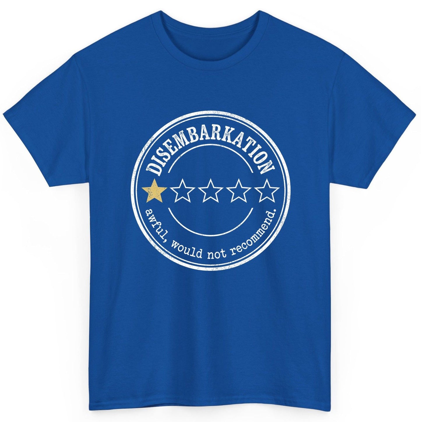Disembarkation Awful, Would Not Recommend cruise disembarkation T-Shirt Royal product mockup