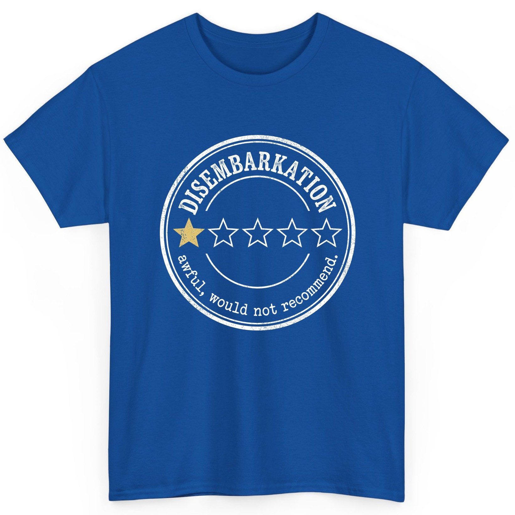 Disembarkation Awful, Would Not Recommend cruise disembarkation T-Shirt Royal product mockup