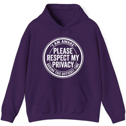 I Am Awake Please Respect My Privacy During This Difficult Time sarcastic humor Hoodie Purple product mockup