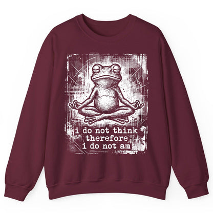 I Do Not Think Therefore I Do Not Am meditating frog Sweatshirt Maroon product mockup