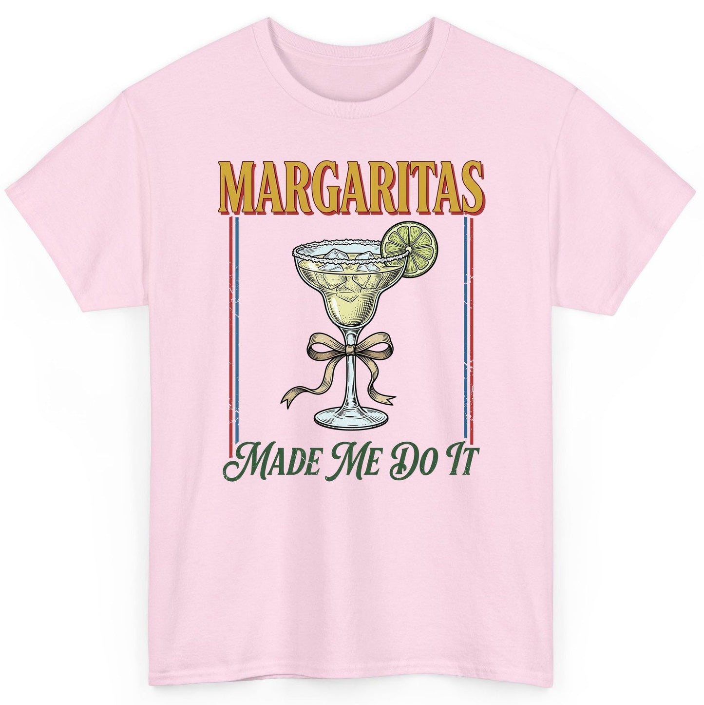 Margaritas Made Me Do It Funny Margarita Lovers T-Shirt - product mockup - Light Pink