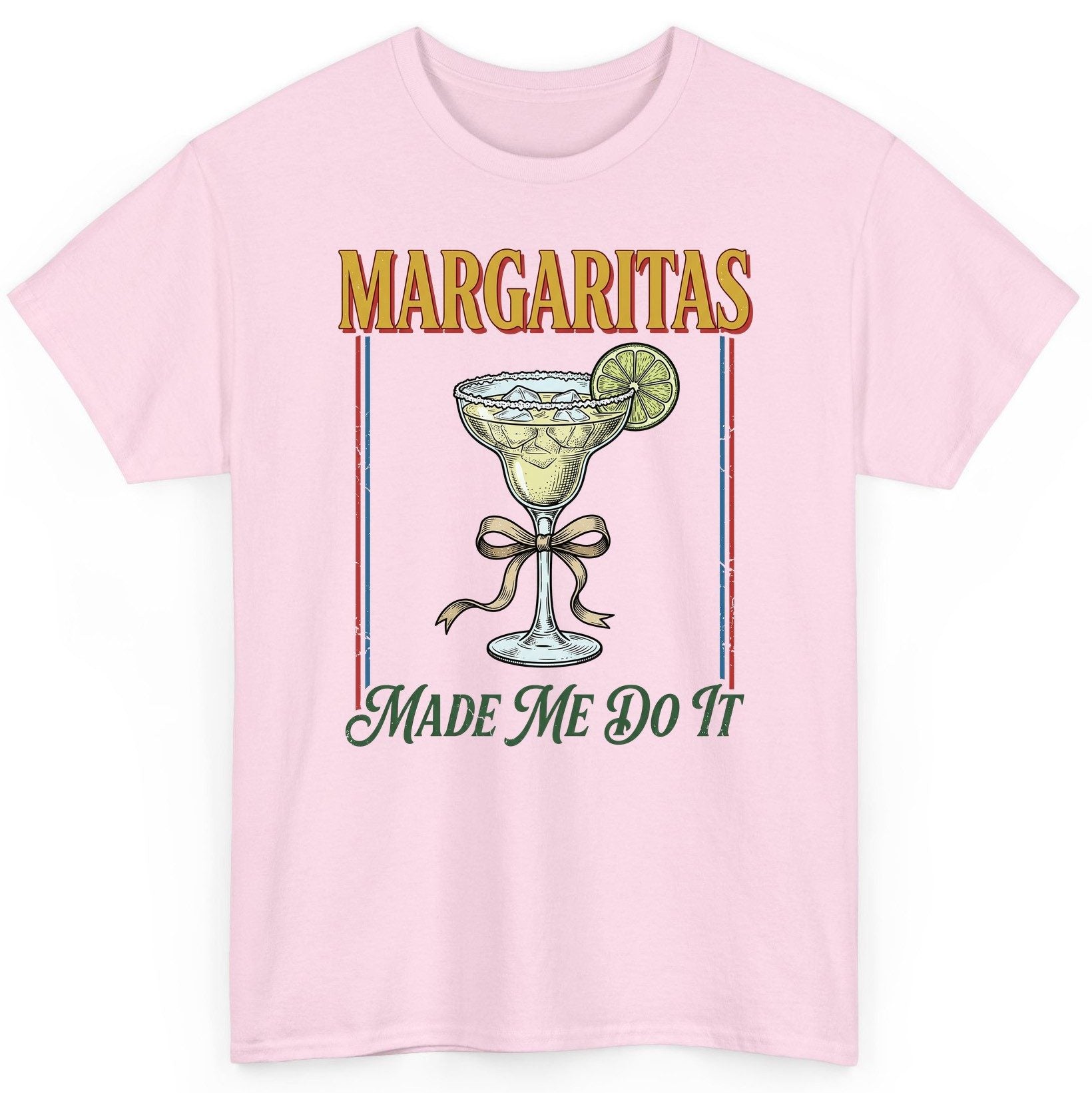 Margaritas Made Me Do It Funny Margarita Lovers T-Shirt - product mockup - Light Pink