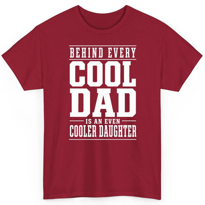 Behind Every Cool Dad Is an Even Cooler Daughter father-daughter bond T-Shirt Cardinal Red product mockup